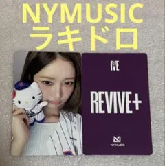 IVE REVIVE+ NYMUSIC ラキドロ レイ