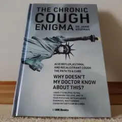 The Chronic Cough Enigma Dr. Jamie Koufm