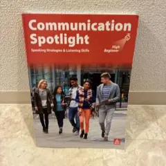 Communication Spotlight High beginner