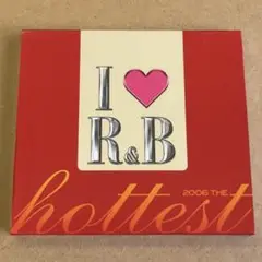 オムニバス『アイ・ラヴR&B2006～ザ・ホッテスト』CD☆
