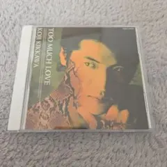 KOJI KIKKAWA TOO MUCH LOVE CD