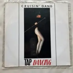Cruisin' Gang / Tap Dancing レコード