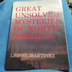Great Unsolved Mysteries North America