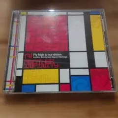 Fly high to our dream CD