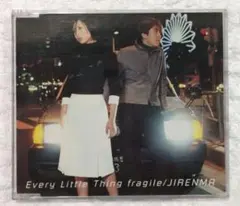 Every Little Thing 　fragile