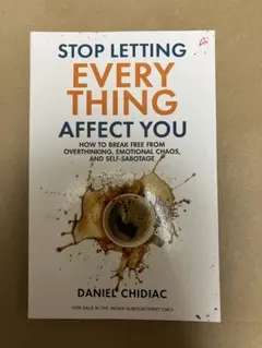 STOP LETTING EVERYTHING AFFECT YOU 洋書