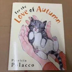 For the Love of Autumn パトリシア・ポラッコ　絵本　猫