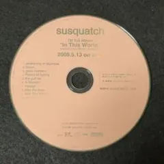 非売品 susquatch サスカッチ / In This World