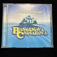 ボサノバ　カサノバ　 island of the Blessed
