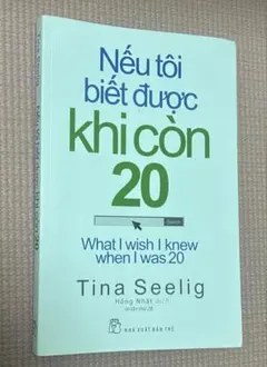 Nếu tôi biết được khi còn 20 Tina Seelig