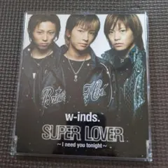 w-inds./SUPER LOVER～I need you tonight～