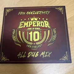 EMPEROR 10th Anniversary ALL DUB MIX
