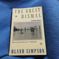 The Great Dismal: Swamp Memoir/ Simpson