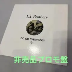 【未使用】L.L Brothers / GO GO EVERYBODY 非売品