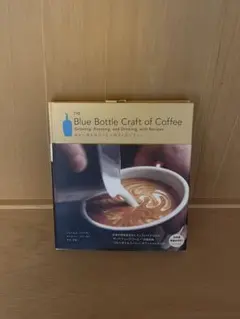 The Blue Bottle Craft of Coffee