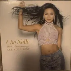 Che'Nelle 10th Anniversary All Time Best