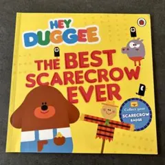 HEY DUGGEE THE BEST SCARECROW EVER
