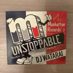 Manhattan Records UNSTOPPABLE DJ WATARAI