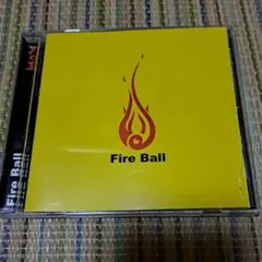 Fire Ball CD 火の玉