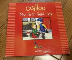 Caillou My First Field Trip 洋書 英語絵本