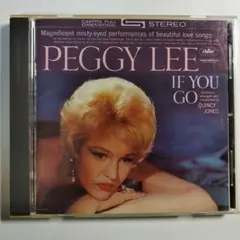 ペギー．リー&クインシー．ジョーンズ/イフ．ユー．ゴー