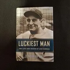 ルー・ゲーリッグ Luckiest Man Lou Gehrig