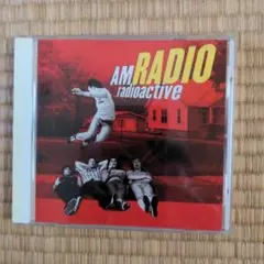 AM RADIO radioactive 音楽CD