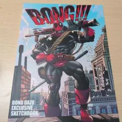 デッドプール画集　 BONG DAZO EXCLUSIVE SKETCHBOOK