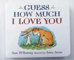 大人気英語絵本GUESS HOW MUCH I LOVE YOU ハードブック