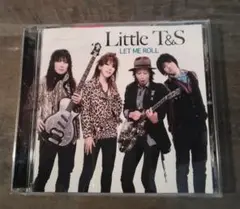 LITTLE T&S / LET ME ROLL