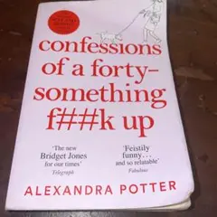 Confessions of a Forty-Something F**k Up