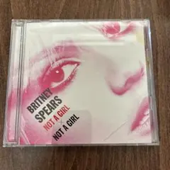 ブリトニー・スピアーズ/NOT A GIRL X NOT A GIRL