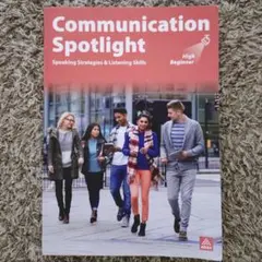 Communication Spotlight High Beginner