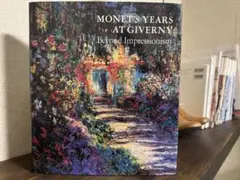 Monet's Years at Giverny クロード モネ