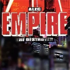 ALEC EMPIRE　アレック・エンパイア　The Destroyer