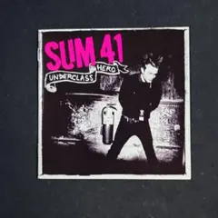 『アンダークラス・ヒーロー』Sum 41