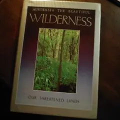 AUSTRALIA THE BEAUTIFUL WILDERNESS 洋書