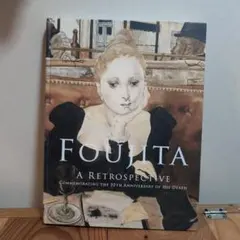 Foujita: A Retrospective