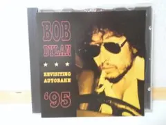 ボブ・ディラン　Revisiting Autobahn '95