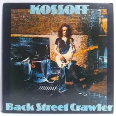 ポール・コゾフ　バック・ストリート・クローラー　Paul Kossoff