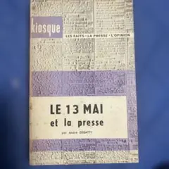 LE 13 MAI et la presse par André DEBATTY