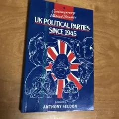 UK Political Parties Since 1945
