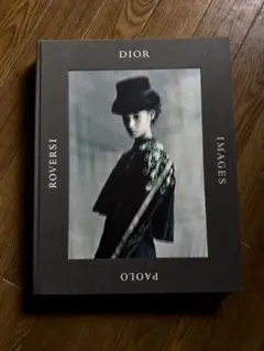 Dior Images Paolo Roversi パオロ・ロベルシ 作品集 Dior Images: Paolo Roversi: Roversi, Paolo, Coccia, Emanuele