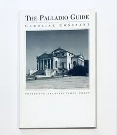 The Palladio Guide by Caroline Constant
