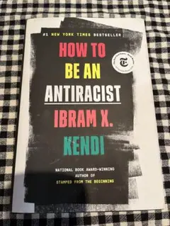 How to Be an Antiracist Ibram X. Kendi