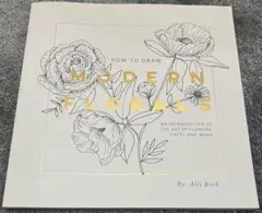 HOW TO DRAW MODERN FLORALS Alli Koch 英語版
