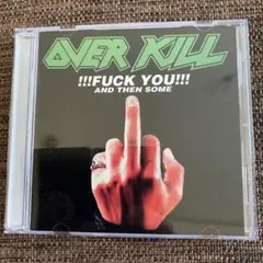 overkill / FUCK YOU AND THEN SOME