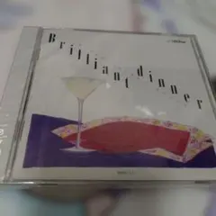 Brilliant dinner おしゃれなディナータイム・クラシック