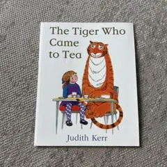 The Tiger Who Came to Tea - Judith Kerr