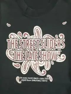 THE STREET SLIDERS Tシャツ THE LATE SHOW 2025年最新】street